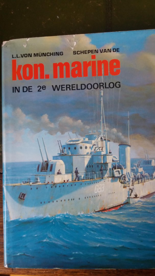 Munching - Schepen van de kon. marine in w.o. 2 / druk 1