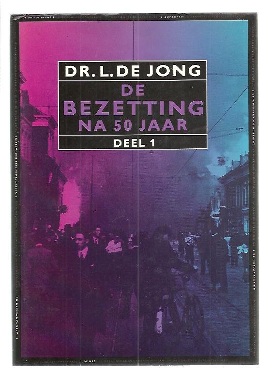 Jong, L. de - Bezetting na vijftig jaar / deel 1