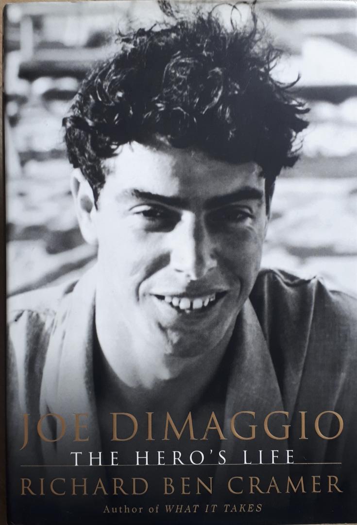 Richard Ben Cramer - Joe Dimaggio The Hero's Life