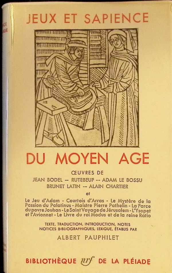 texte établi par Albert Pauphilet - Jeux et sapience du Moyen Age