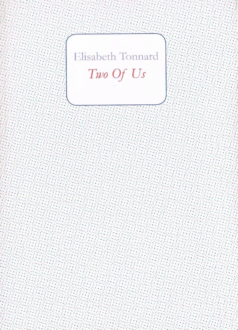 Tonnard.Elisabeth - Two of Us: Encounters