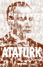 KREISER, Klaus - Atatürk. Een biografie