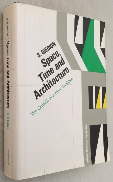 Giedion, S., - Space, time and architecture. The growth of a new tradition. [Fifth ed., revised and enlarged, 1995]