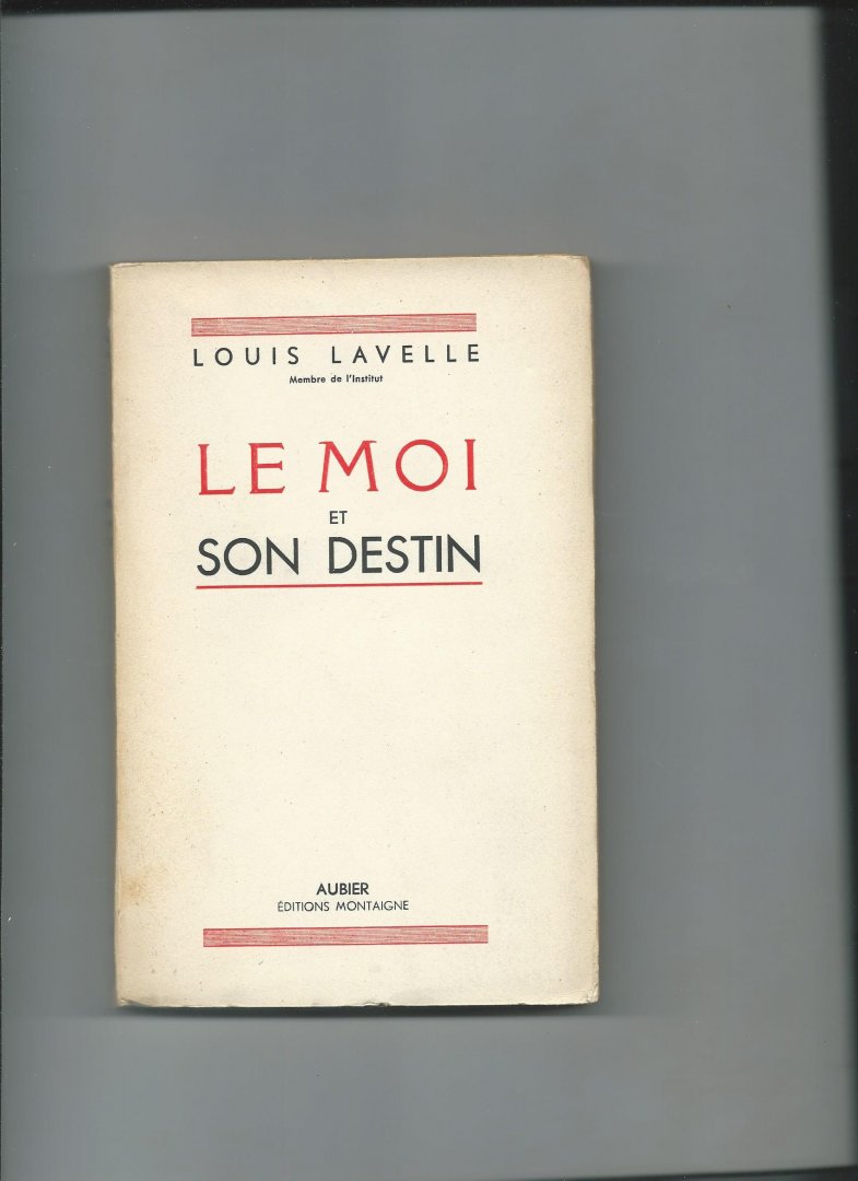 Lavelle, Louis - Le moi et son destin