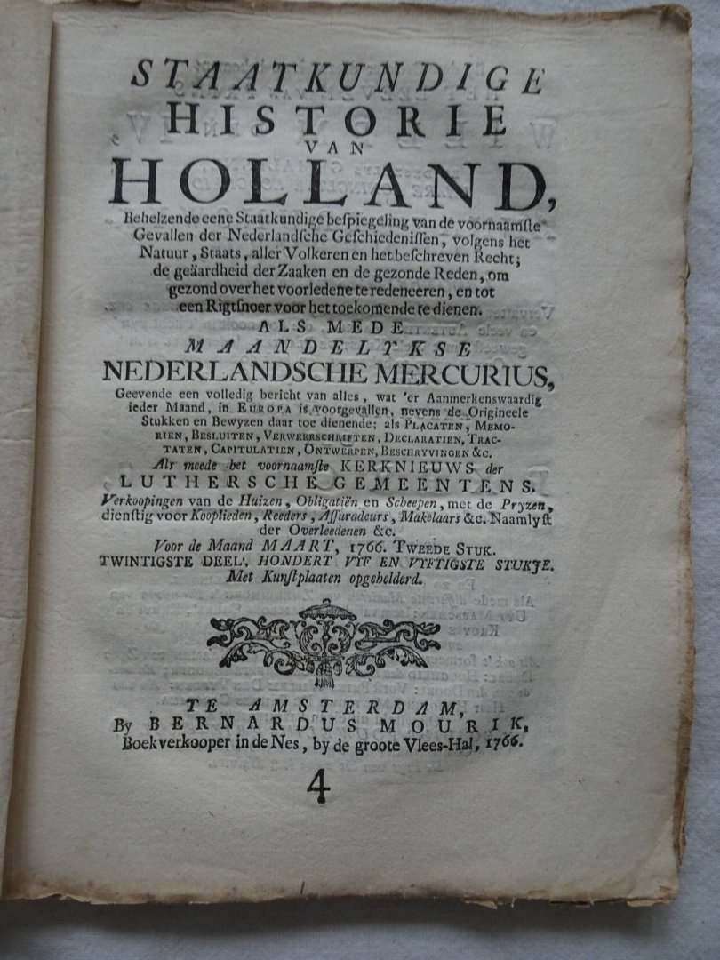 N.n.. - Staatkundige historie van Holland, behelzende eene staatkundige bespiegeling van de voornaamste gevallen der Nederlandsche geschiedenissen, volgens het natuur, staats, aller volkeren en het beschreven recht; de geäardheid der zaaken en de gezo...