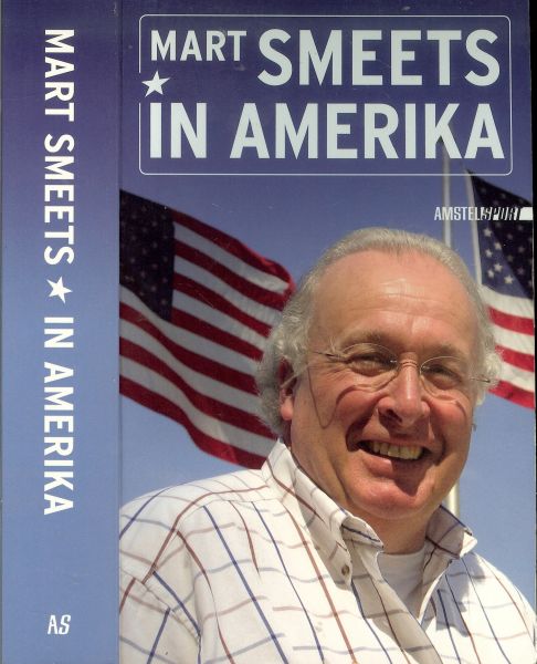 Smeets, Mart .. Omslagontwerp Simons en Boom illustratie Peter Bakker - In Amerika .. Mart Smeets in Amerika