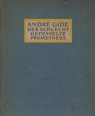 GIDE, André - Der schlecht gefesselte Prometheus. Deutsch von Franz Blei. (Met 6 illustraties van Pierre Bonnard).