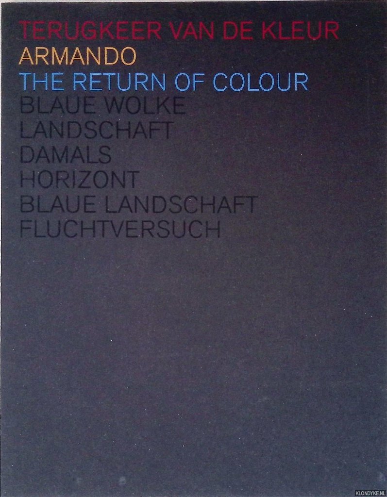 Vercauteren, Rick & Yvonne Ploum - Armando: Terugkeer van de kleur = Armando: The Return of Colour