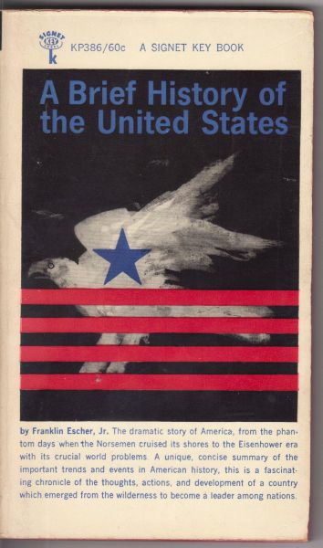 Escher, Jr., Franklin - A Brief History of the United States