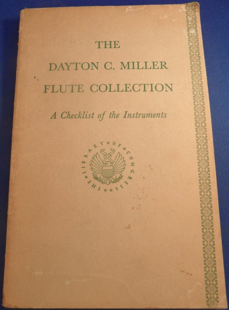 Gilliam, Laura and Lichtenwanger, William - the dayton c. miller flute collection