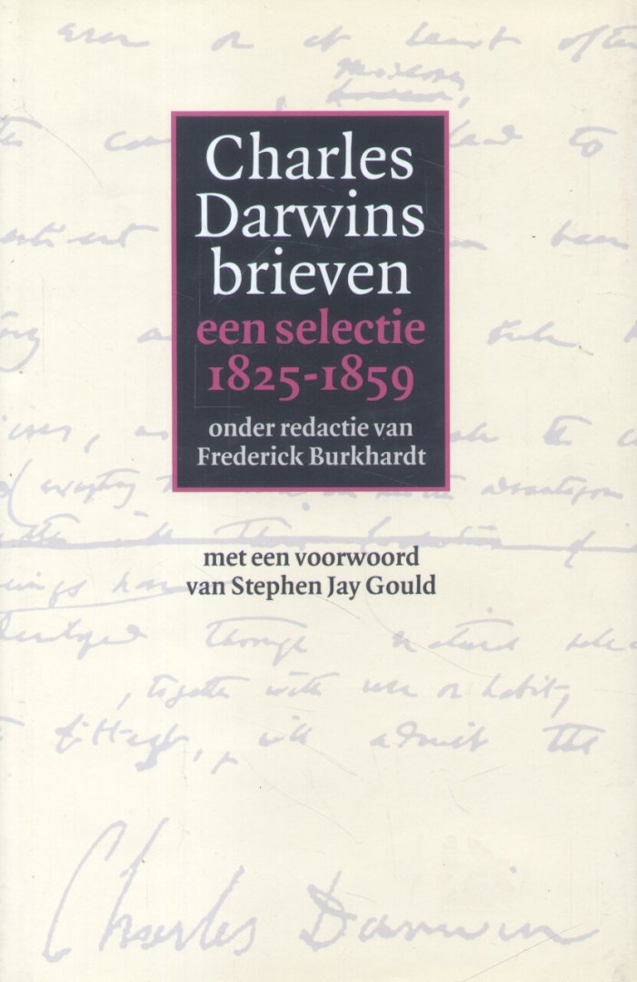Burkhardt, Frederick (redactie) - Charles Darwins brieven 1825 - 1859