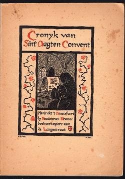 Boerwinkel, F. - Cronyk van Sint Aagten Convent. Een Kloosterkroniek uit de 15-17e Eeuw