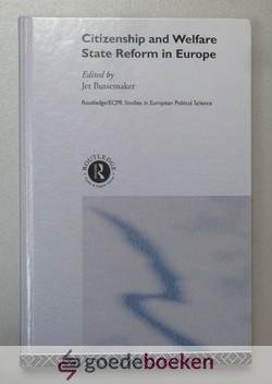 Bussemaker, Jet - Citizenship and Welfare State Reform in Europe