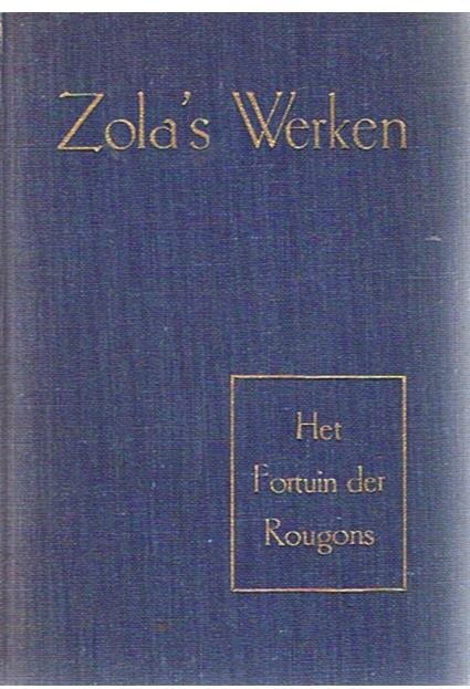 Schwencke, JJ - Zola's werken - Het fortuin van de Rougons