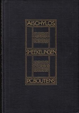 BOUTENS, P.C. (vert.). AISCHYLOS - Smeekelingen. Drama, naar het Grieksch van Aischylos. (Met handgeschreven, gesigneerde opdracht van de schrijver aan de schilder Willem van Konijnenburg).