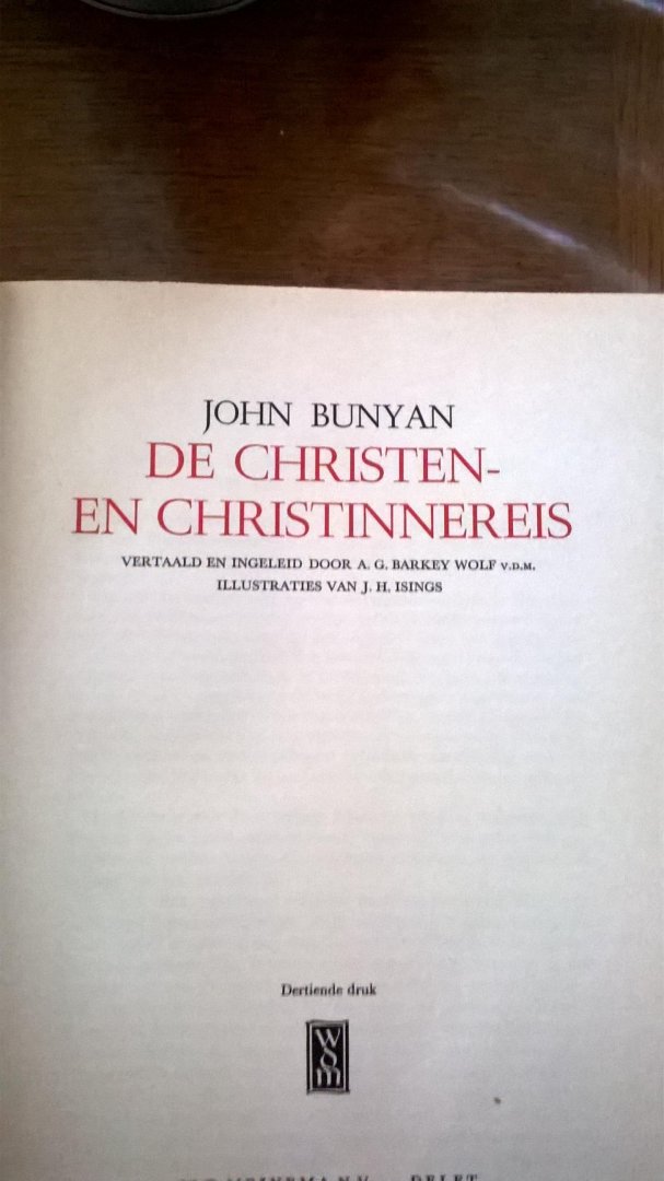 Bunyan John - De christen- en christinnereis vertaald en ingeleid door A.G. Barkey Wolf vdm