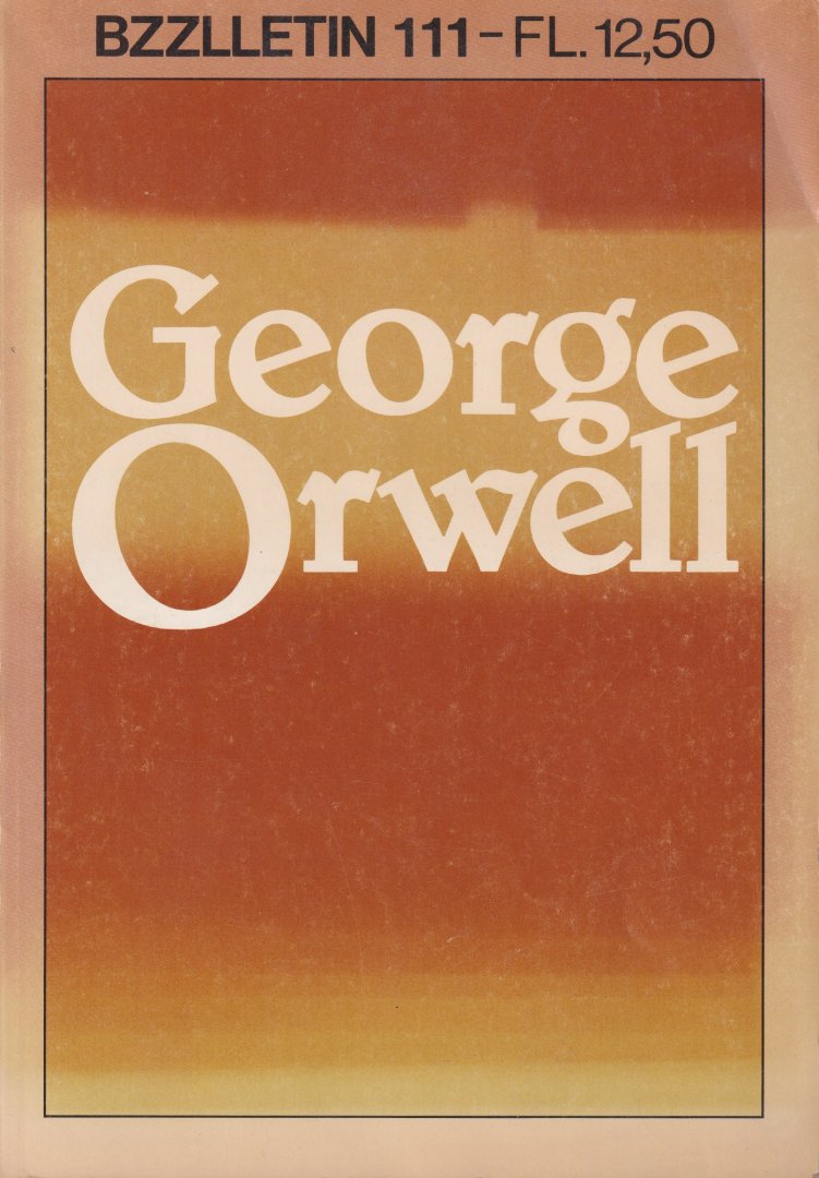  - Bzzlletin 111 - Special George Orwell