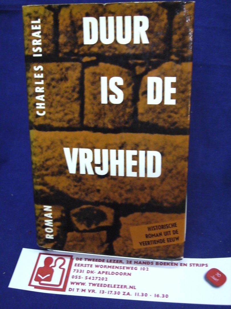 Israel, Charles E. - Duur is de vrijheid