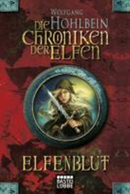 Wolfgang Hohlbein - Die Chroniken der Elfen: Elfenblut