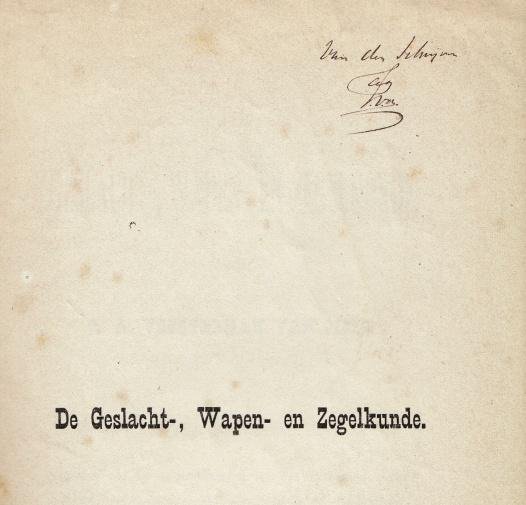 VORSTERMAN VAN OIJEN, A.A. - De Geslacht-, wapen- en zegelkunde. (Overdruk, gesigneerd door de auteur).