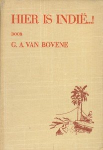 Bovene, G.A. van - Hier is Indië.