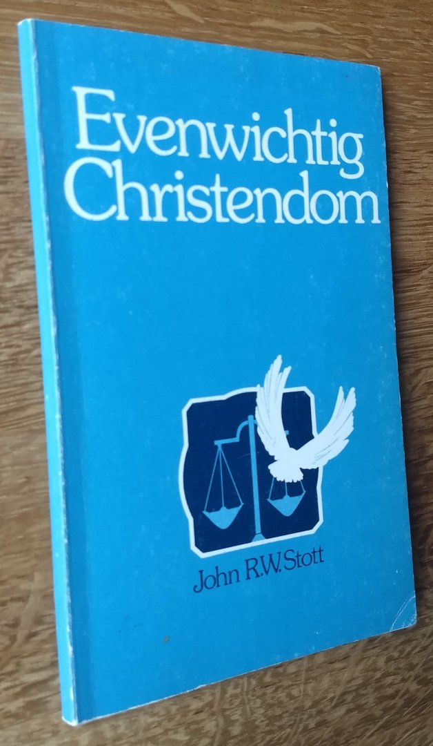 Stott - EVENWICHTIG CHRISTENDOM