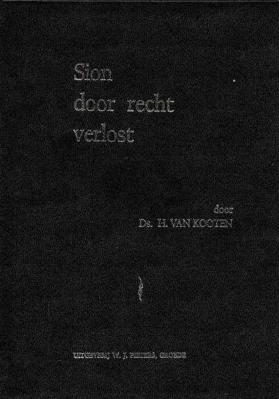 Ds. H. van Kooten - Sion door recht verlost