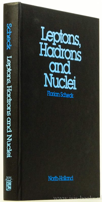 SCHECK, F. - Leptons, hadrons and nuclei
