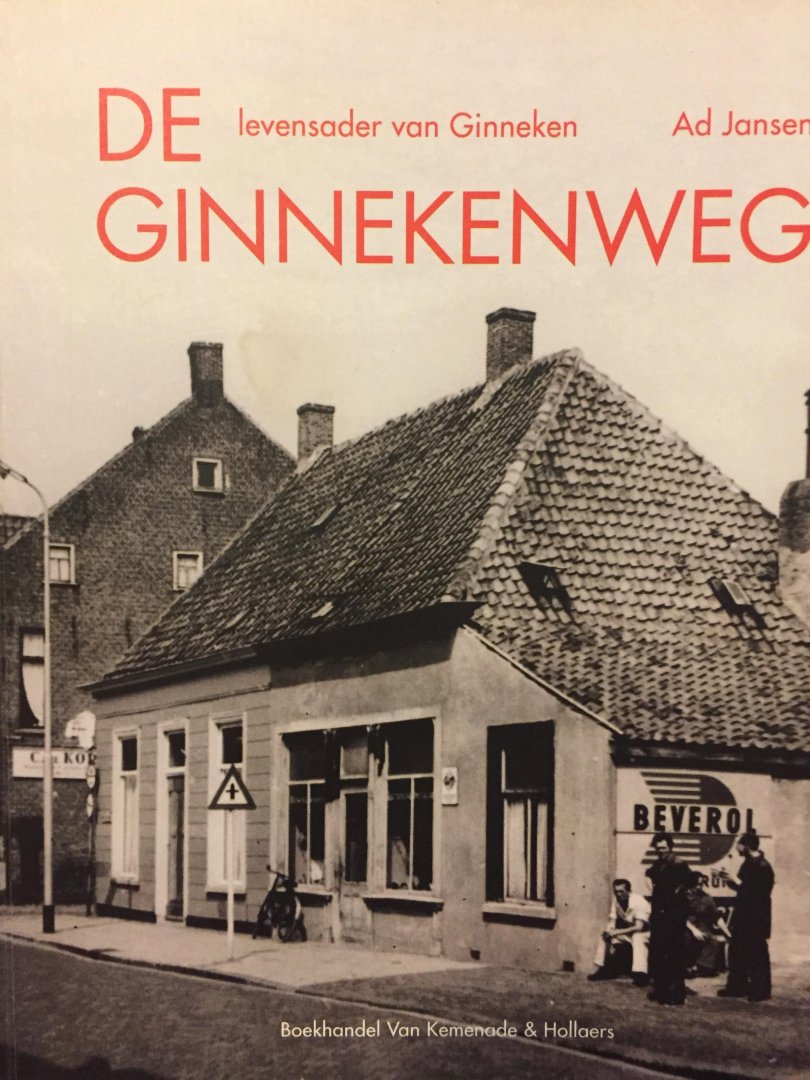 Jansen, Ad. - De Ginnekenweg. Levensader van Ginneken. Breda.