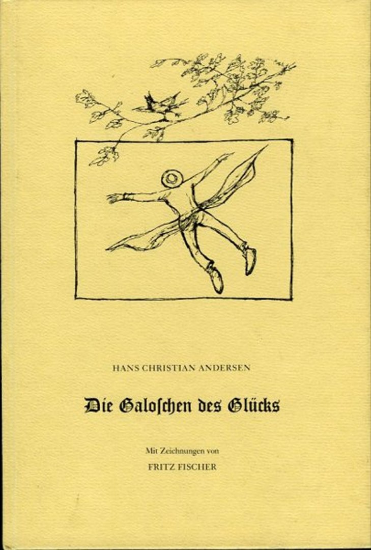 ANDERSEN, Hans Christian - Die Galoschen des Glücks. Mit (26) Zeichnungen von Fritz Fischer.