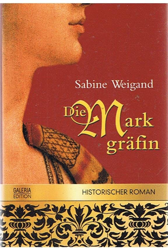 Weigand, Sabine - Die Markgrafin