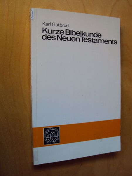 Gutbrod, Karl - Kurze Bibelkunde des Neuen Testaments