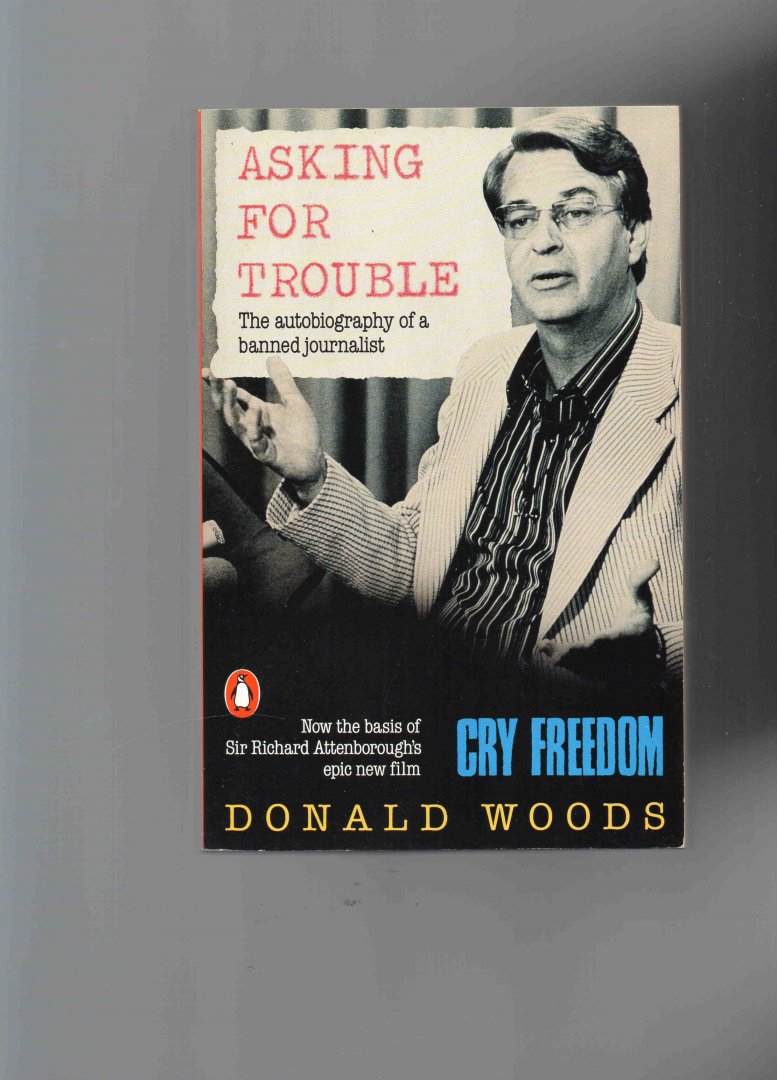 Woods Donald - Asking for Trouble, the Autobiography of a banned Journalist