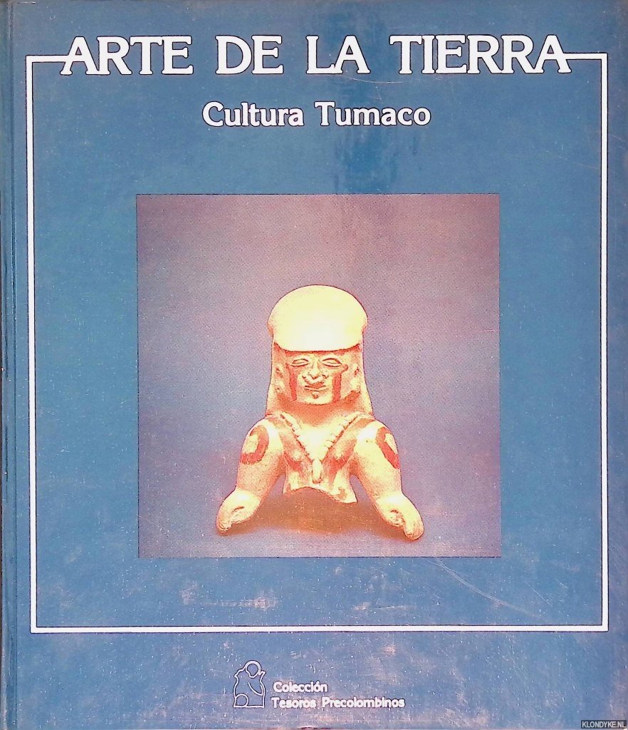 Dussan de Reichel. Alicia - and others - Arte de la tierra: Cultura Tumaco
