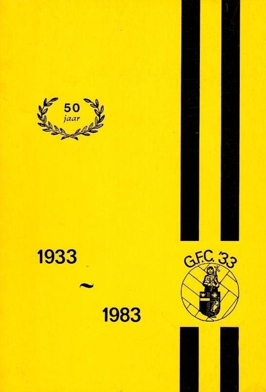  - 50 jaar G.F.C. 33 -1933-1983
