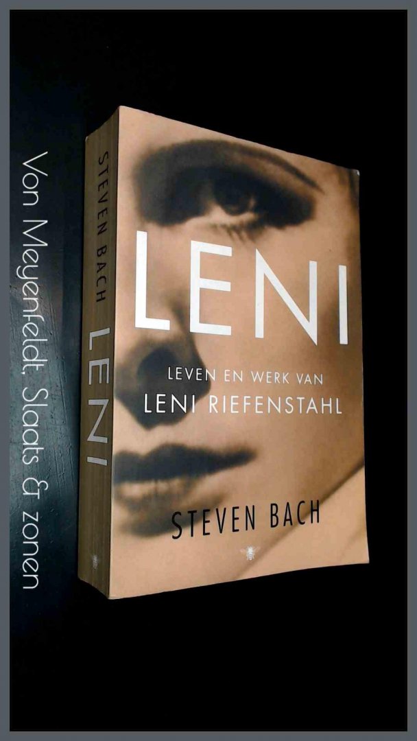 Bach, Steven - Leni - Leven en werk van Leni Riefenstahl