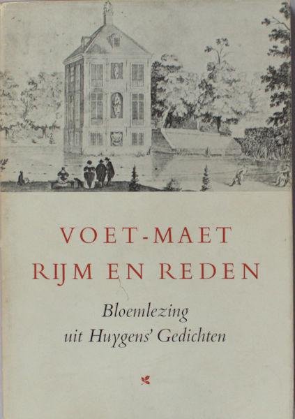 Huygens, Constantijn. - Voet-maet, rijm en reden. Bloemlezing uit Huygens' gedichten