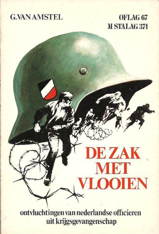 Amstel, G. van - De zak met vlooien - Ontvluchtingen van nederlandse officieren uit krijgsgevangenschap 1942-1945