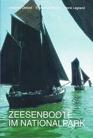 Dietzel, Andreas; Krohn, Ernst-Uwe; Legrand, René - Zeesenboote im Nationalpark