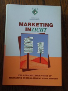 diverse auteurs - Marketinginzicht. Zes verschillende visies op marketing en management voor morgen