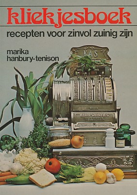 Hanbury-Tenison, Marika - Kliekjesboek. Recepten voor zinvol zuinig zijn.