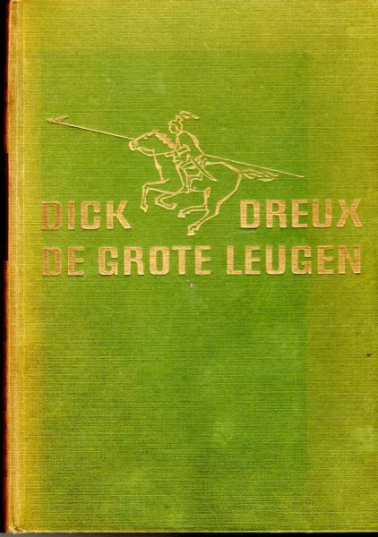 Dreux, Dick - De grote leugen. Geill. met vele prenten