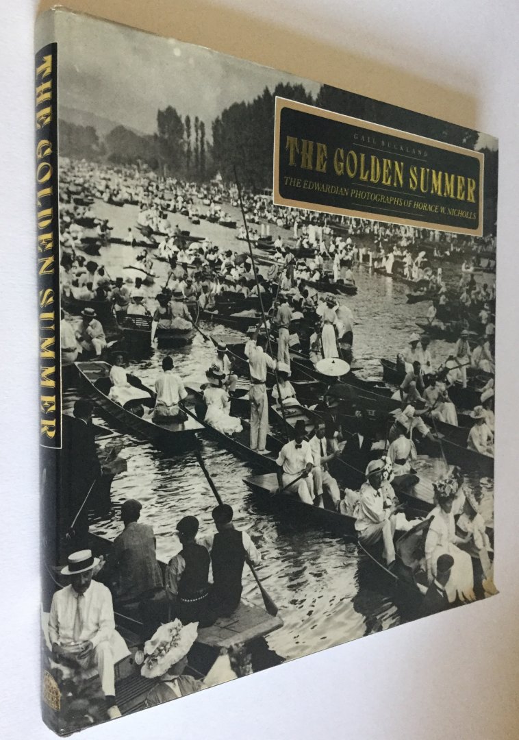 Buckland, Gail - Horace W. Nicholls - The Golden Summer - The Edwardian photographs of Horace W. Nicholls