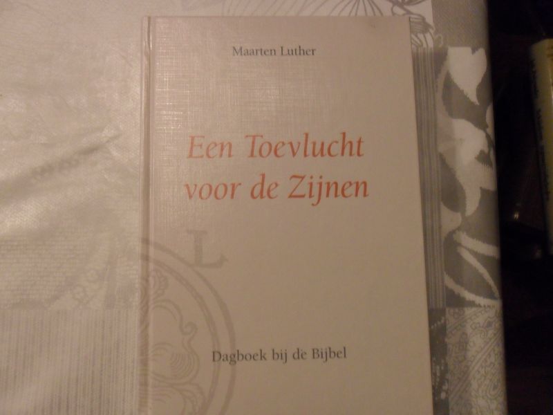 Luther, M. - Een toevlucht voor de Zijnen , dagboek bij de Bijbel