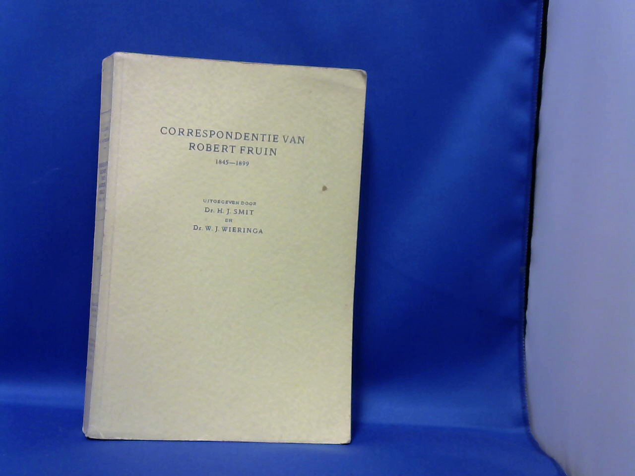 Dr. Smit H.J. / Dr Wieringa W.J. - correspondentie van Robert Fruin  1845- 1899