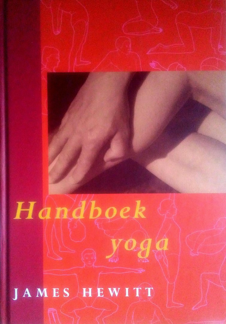 Hewitt , James . [ isbn 9789021599267 ] - Handboek  Yoga . ( In deel 1 staat de beheersing van de adem centraal. Na een korte inleiding in verschillende soorten yoga en een verklaring van de klassieke taal volgen oefeningen gericht op ademhaling, houding, ontspanning en eetgewoonten. Naast -