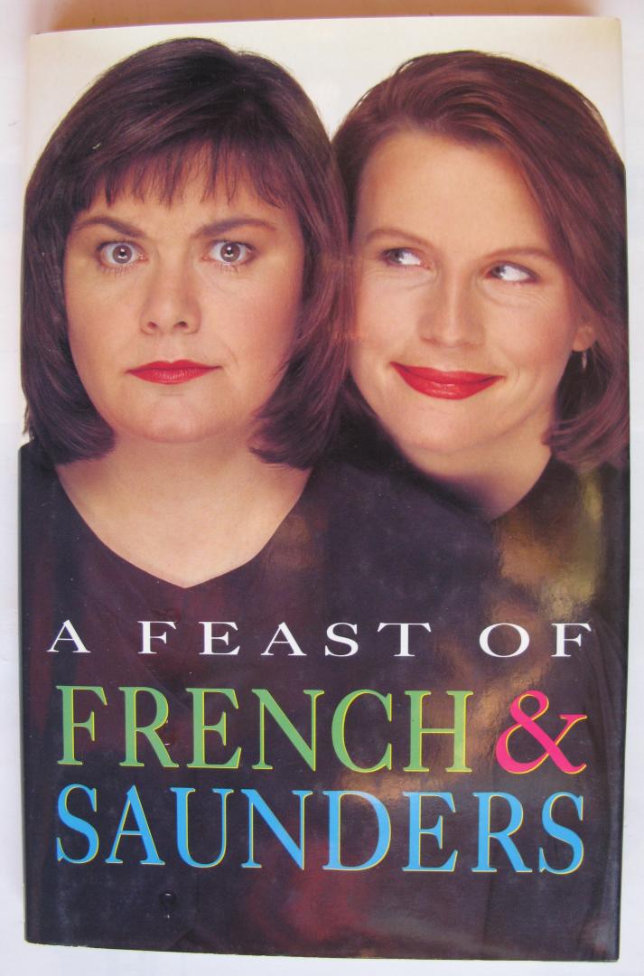 French, Dawn, Saunders, Jennifer - A feast of French&Saunders