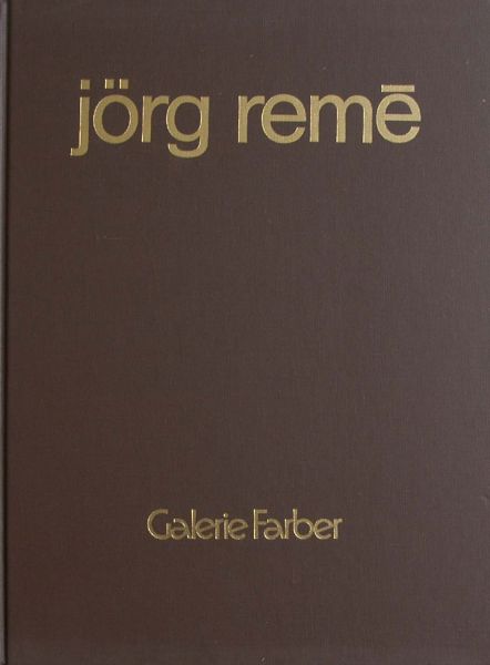 Galerie Farber en Galerie d'eendt n.v. - Jorg Reme