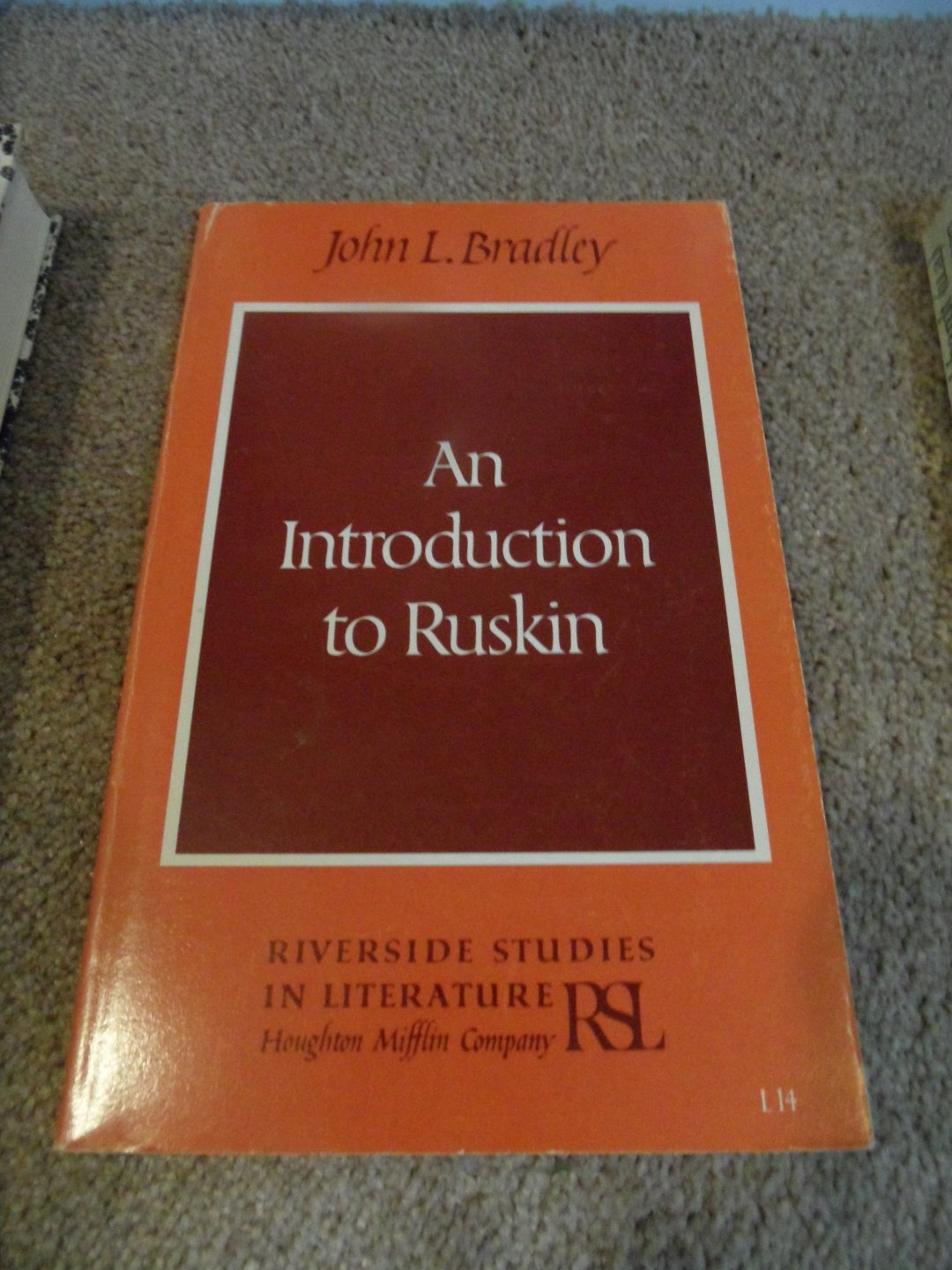 Bradley, John L. - An Introduction to Ruskin Riverside studies in literature
