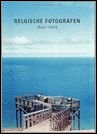 Pool Andries / Inge Henneman / rik Eelbode - Belgische Fotografen 1840 - 2005. een anthologie 1840-2005